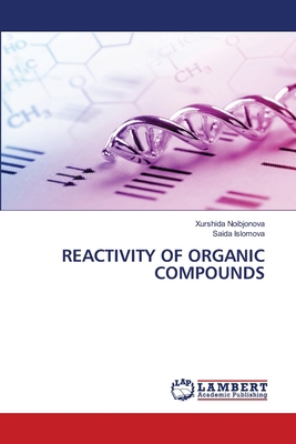 Reactivity of Organic Compounds 6208425549 Book Cover