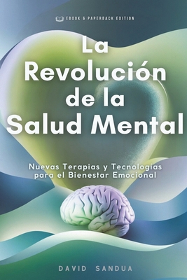 La Revolución de la Salud Mental: Nuevas Terapi... [Spanish] B0D4LKQRVX Book Cover