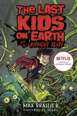 Last Kids On Earth & The Midnight Blade 0755500040 Book Cover