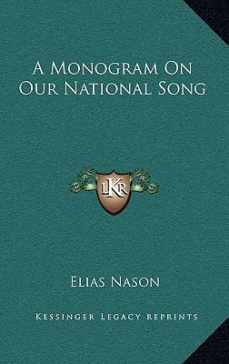 A Monogram on Our National Song 116372548X Book Cover