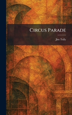 Circus Parade 1025489942 Book Cover