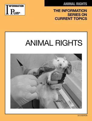 Animal Rights (Information Plus Reference Series) 1569957878 Book Cover