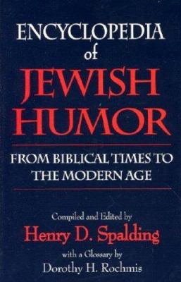 Encyclopedia of Jewish Humor: From Biblical Tim... 0824604377 Book Cover