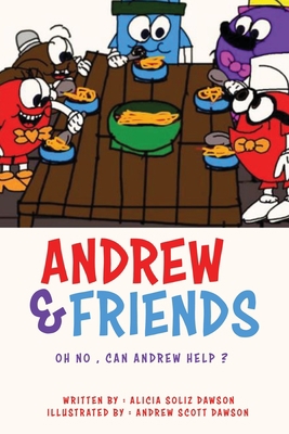Andrew & Friends: Oh no, can Andrew help ? 1662866933 Book Cover