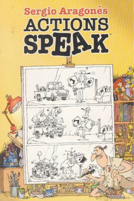 Sergio Aragones' Actions Speak 1569717583 Book Cover