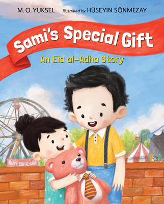 Sami's Special Gift: An Eid Al-Adha Story 1623542960 Book Cover