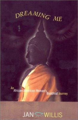 Dreaming Me: An African-American Woman's Buddhi... 1573221732 Book Cover