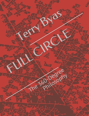 Full Circle: The 360-Degree Philosophy B0892HX2J1 Book Cover