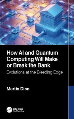 How AI and Quantum Computing Will Make or Break... 1041432291 Book Cover