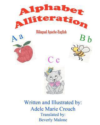 Alphabet Alliteration Bilingual Apache English 147834363X Book Cover