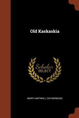Old Kaskaskia 1374991325 Book Cover
