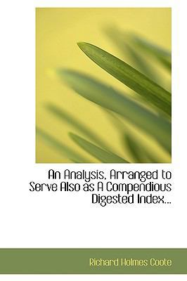 An Analysis, Arranged to Serve Also as a Compen... 0554755076 Book Cover