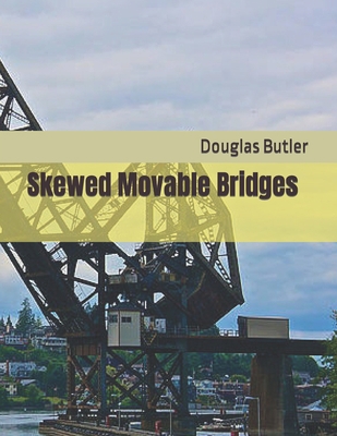 Skewed Movable Bridges B0BSLLZWDQ Book Cover