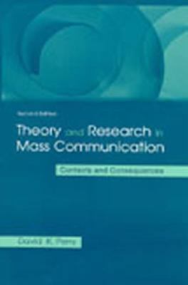 Theory and Research in Mass Communication: Cont... 0805839380 Book Cover