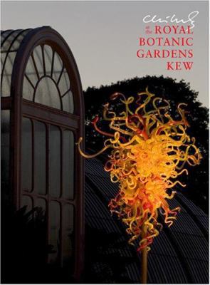 Chihuly at the Royal Botanic Gardens Kew 1576841537 Book Cover