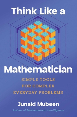 Think Like a Mathematician: Simple Tools for Co... B0FCDCLDPS Book Cover