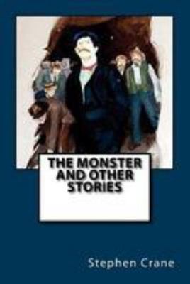 The Monster and Other Stories 1544659601 Book Cover