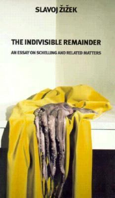 The Indivisible Remainder: An Essay on Schellin... 1859840949 Book Cover