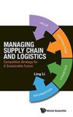 Managing Supply Chain and Logistics: Competitiv... 9814602426 Book Cover