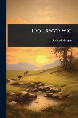 Tro Trwy'r Wig [Welsh] 1024885542 Book Cover