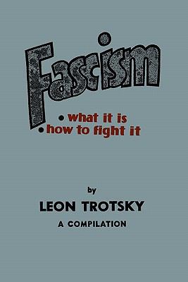 Fascism: What It Is, How to Fight It: A Compila... 161427052X Book Cover