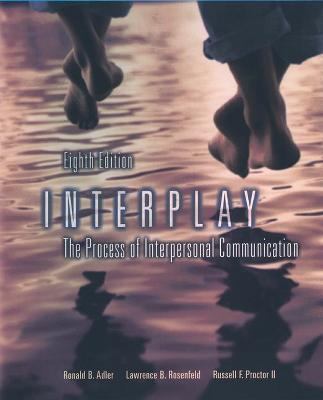 Interplay: The Process of Interpersonal Communi... 0195155181 Book Cover