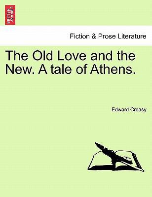 The Old Love and the New. a Tale of Athens. 1241477531 Book Cover