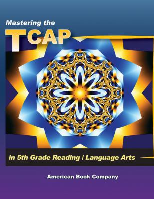 Mastering the TCAP in 5th Grade Reading/Language Arts