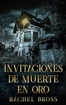 Invitaciones de muerte en oro [Spanish] [Large Print] 4824153484 Book Cover