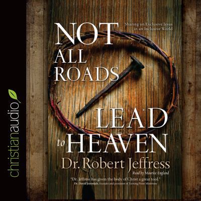 Not All Roads Lead to Heaven: Sharing an Exclus... 1633895394 Book Cover