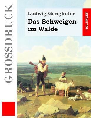 Das Schweigen im Walde (Großdruck) [German] 1508845379 Book Cover