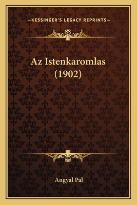 Az Istenkaromlas (1902) [Hungarian] 1164849972 Book Cover