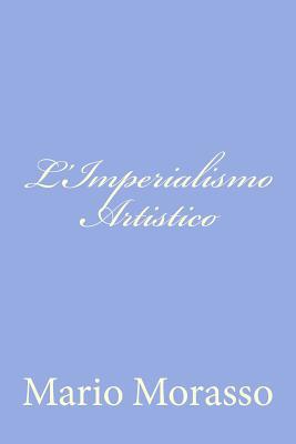 L'Imperialismo Artistico [Italian] 148002001X Book Cover