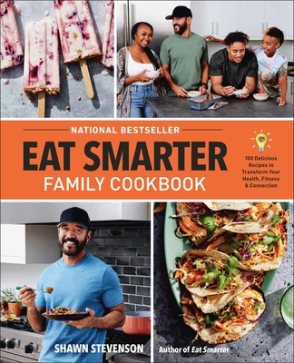 Eat Smarter Family Cookbook: 100 Delicious Reci... 0316456462 Book Cover