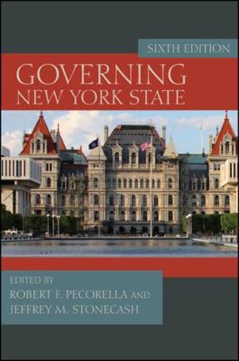 Governing New York State, Sixth Edition 1438444737 Book Cover