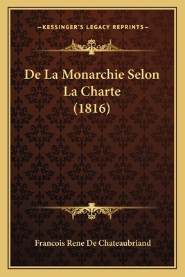 De La Monarchie Selon La Charte (1816) [French] 1166730697 Book Cover