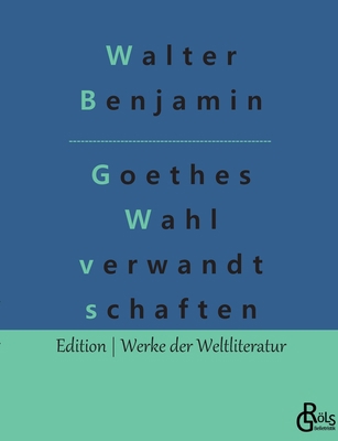 Goethes Wahlverwandtschaften [German] 396637336X Book Cover