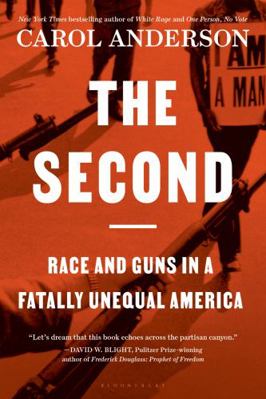 The Second: Race and Guns in a Fatally Unequal ... 1526633698 Book Cover