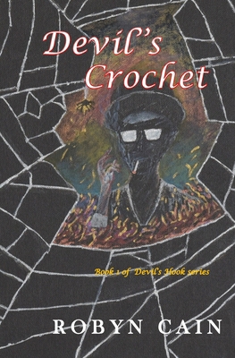 Devil's Crochet: Book 1 of Devil's Hook series 1522733736 Book Cover
