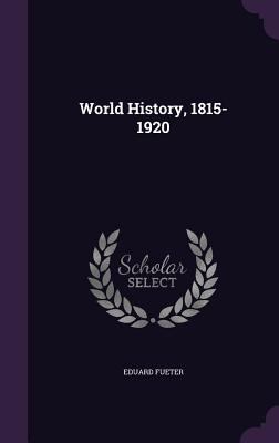 World History, 1815-1920 1353933105 Book Cover