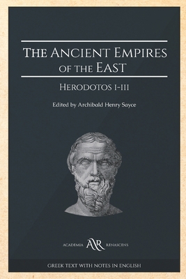 The Ancient Empires of the East: Herodotos I-III B08D52HQ1R Book Cover