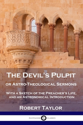 The Devil's Pulpit, or Astro-Theological Sermon... 1789872014 Book Cover