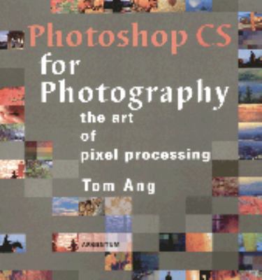 Photoshop Cs for Photography : The Art of Pixel... 1902538374 Book Cover