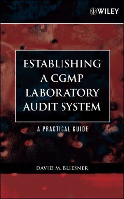 Establishing a Cgmp Laboratory Audit System: A ... 0471738409 Book Cover