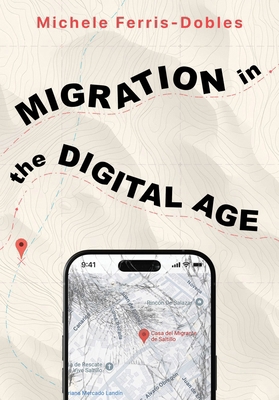 Migration in the Digital Age: An Ethnographic S... 1835952321 Book Cover