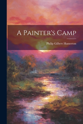 A Painter's Camp 1021998389 Book Cover