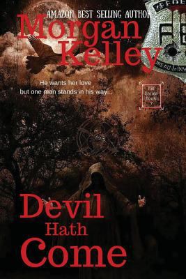 Devil Hath Come: An FBI/Romance Thriller book 7 1484847911 Book Cover