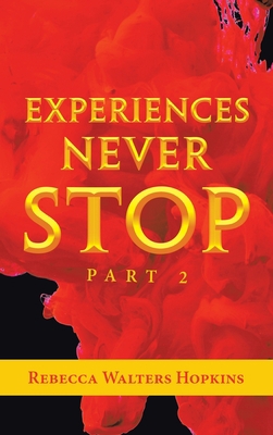 Experiences Never Stop: Part 2 1982267488 Book Cover