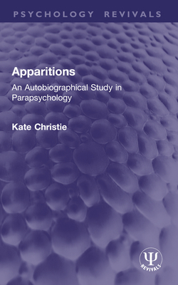 Apparitions: An Autobiographical Study in Parap... 1032953098 Book Cover