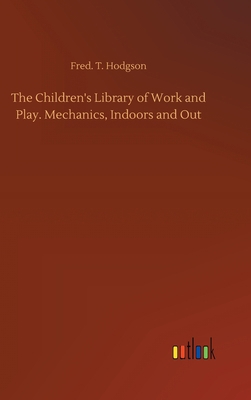 The Children's Library of Work and Play. Mechan... 3752394161 Book Cover